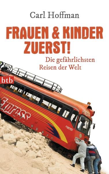 Frauen & Kinder zuerst!: Die gefährlichsten Reisen der Welt Sports