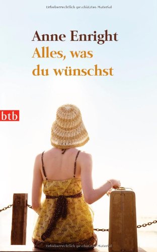 Alles, was du wünschst: Erzählungen Essays & Short Stories