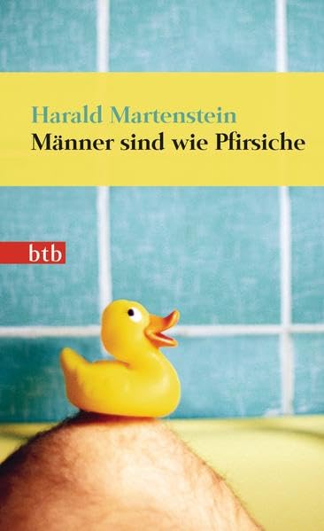 Männer sind wie Pfirsiche: Subjektive Betrachtungen über den Mann von heute mit einem objektiven Vorwort von Alice Schwarzer Essays & Short Stories