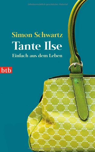 Tante Ilse: Einfach aus dem Leben Contemporary literature