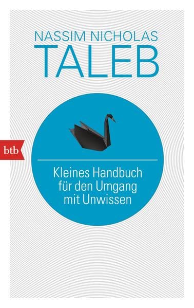 Kleines Handbuch für den Umgang mit Unwissen Business, Finance & Career
