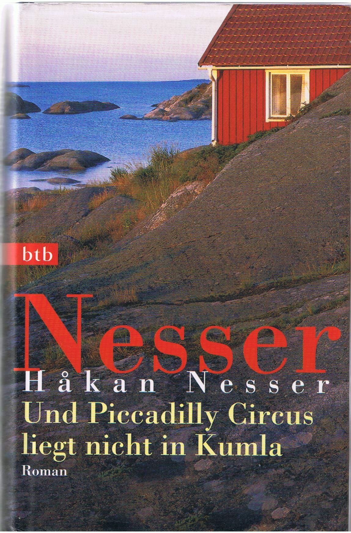 Und Piccadilly Circus liegt nicht in Kumla. Roman Contemporary literature