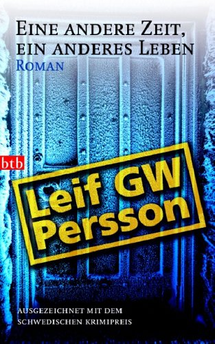 Eine andere Zeit, ein anderes Leben: Roman: Roman. Ausgezeichnet mit dem Schwedischen Krimipreis 2003 Contemporary literature