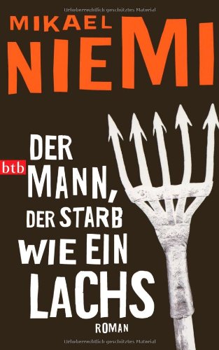 Der Mann, der starb wie ein Lachs: Roman Contemporary literature
