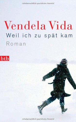 Weil ich zu spät kam: Roman Fiction