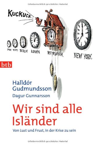 Wir sind alle Isländer: Von Lust und Frust, in der Krise zu sein Law
