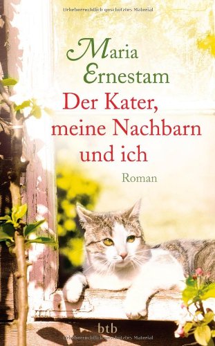Der Kater, meine Nachbarn und ich: Roman Contemporary literature