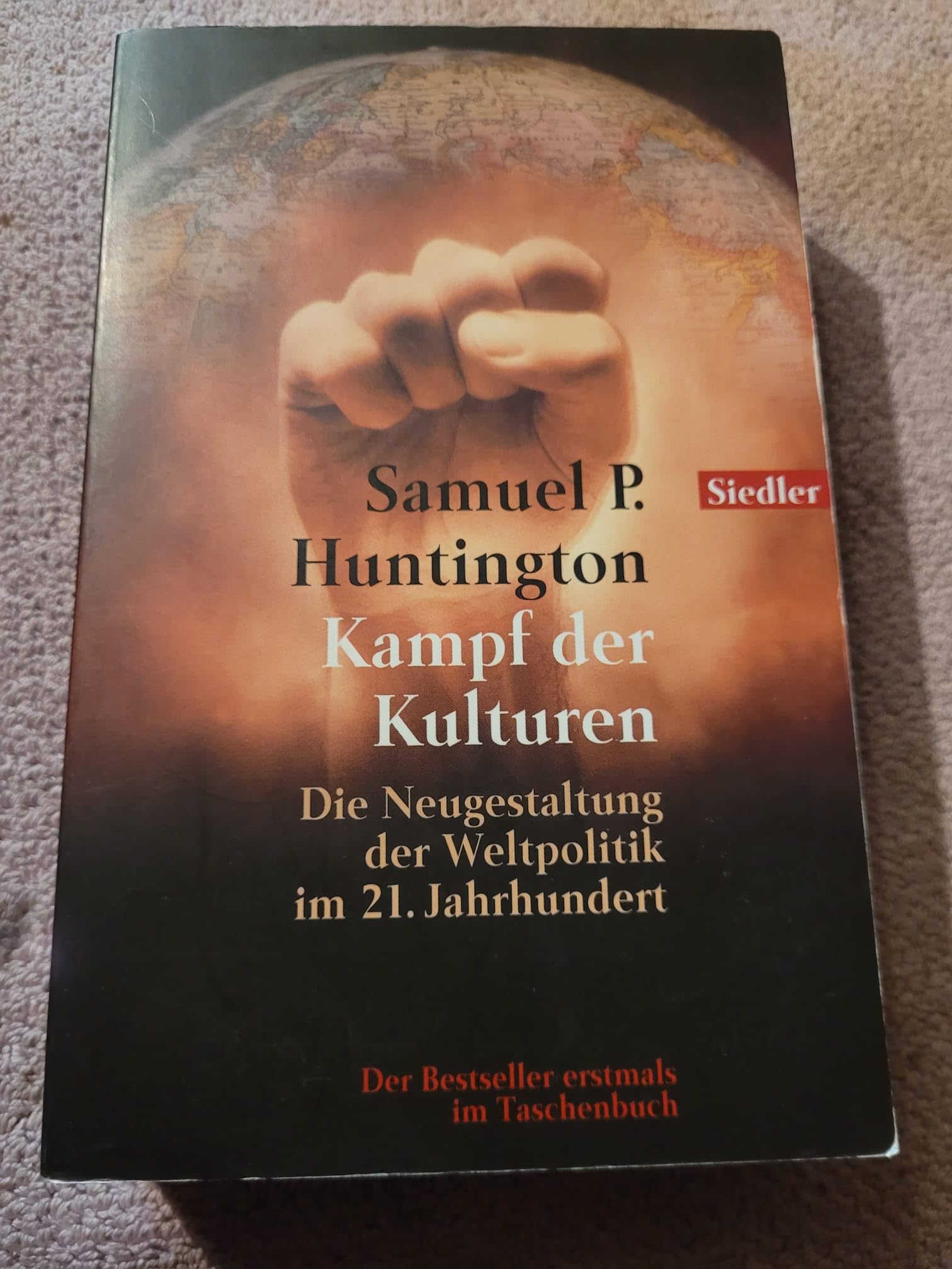 Kampf der Kulturen: Die Neugestaltung der Weltpolitik im 21. Jahrhundert Politics & History