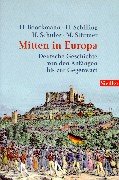 Mitten in Europa. Deutsche Geschichte von den Anfängen bis zur Gegenwart German history
