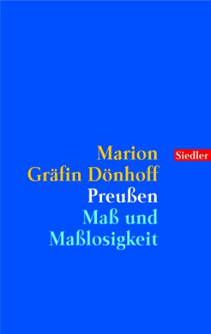 Preußen: Maß und Maßlosigkeit. Politics & History books