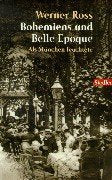 Bohemiens und Belle Epoque. Als München leuchtete German history