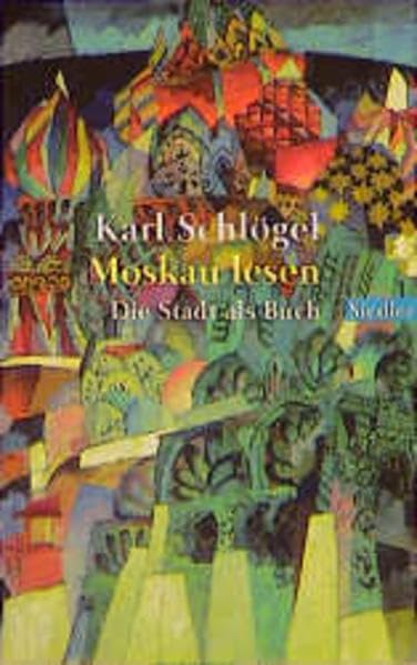 Moskau lesen. Die Stadt als Buch Travel