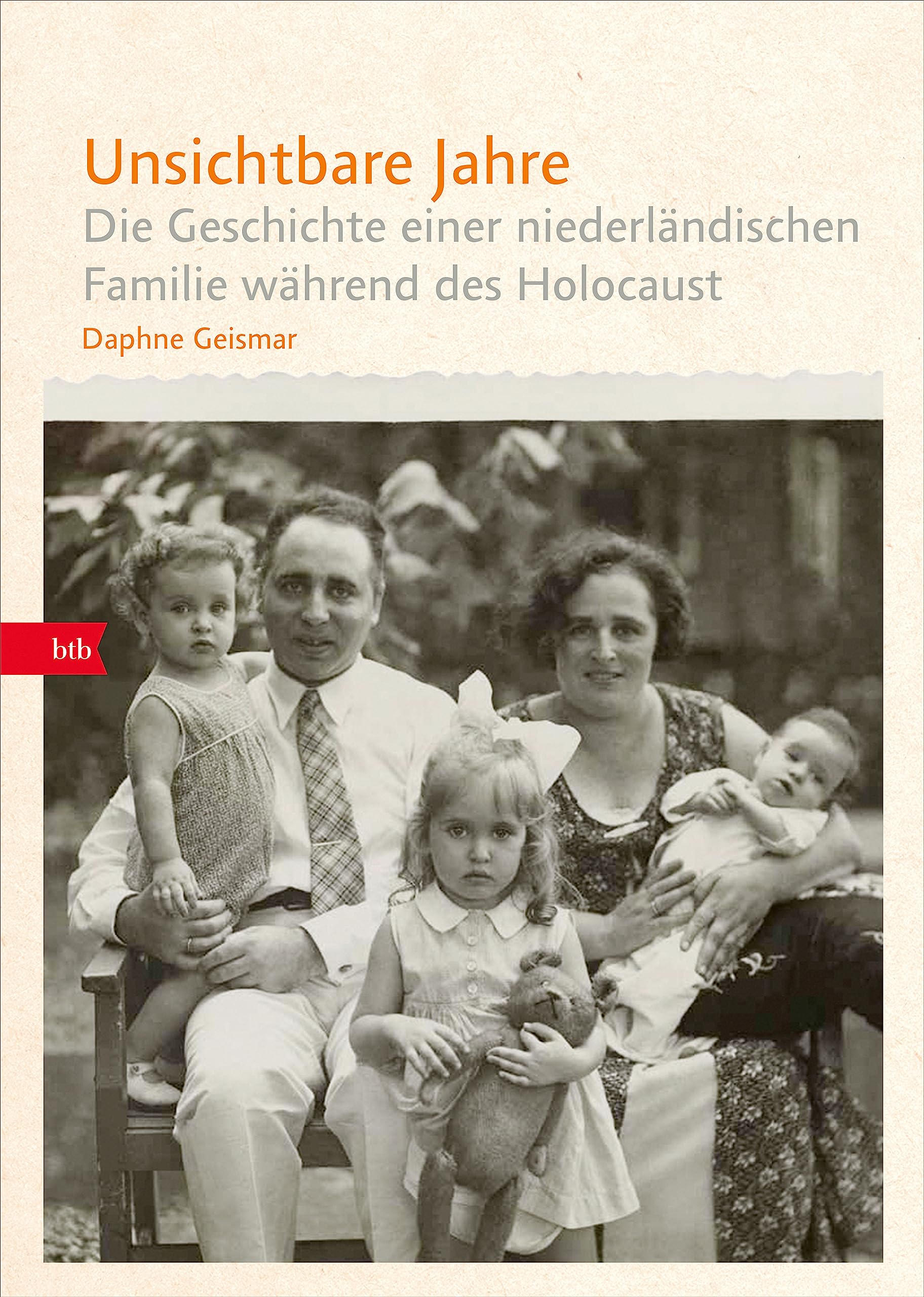 Unsichtbare Jahre: Die Geschichte einer niederländischen Familie während des Holocaust Memories