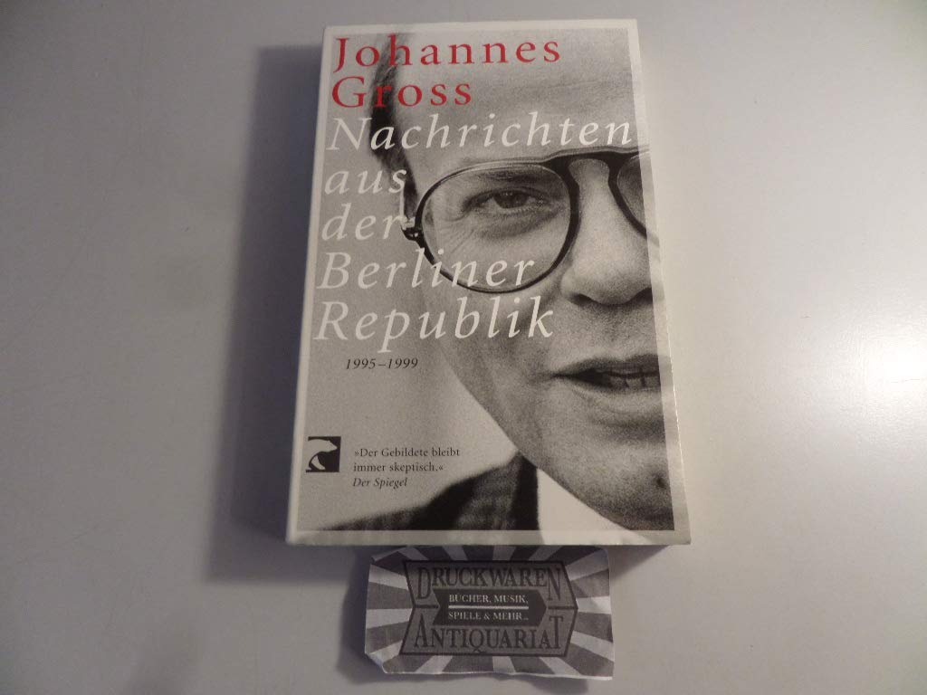 Nachrichten aus der Berliner Republik: 1995-1999 Politics & History