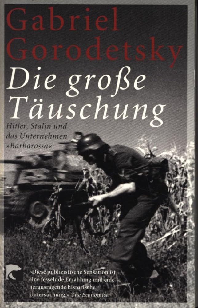 Die grosse Täuschung: Hitler, Stalin und das Unternehmen "Barbarossa" German history