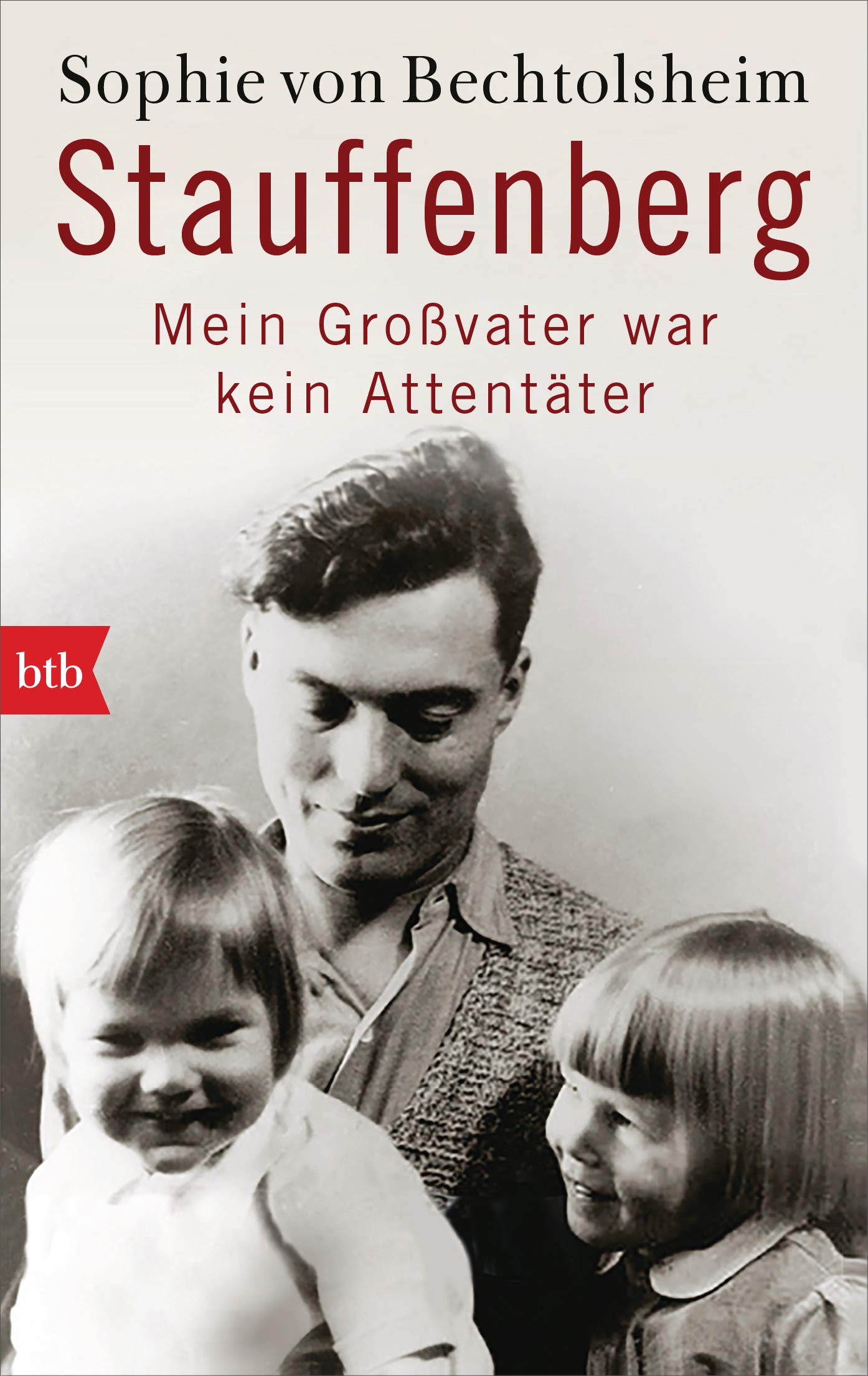 Stauffenberg - mein Großvater war kein Attentäter Memories