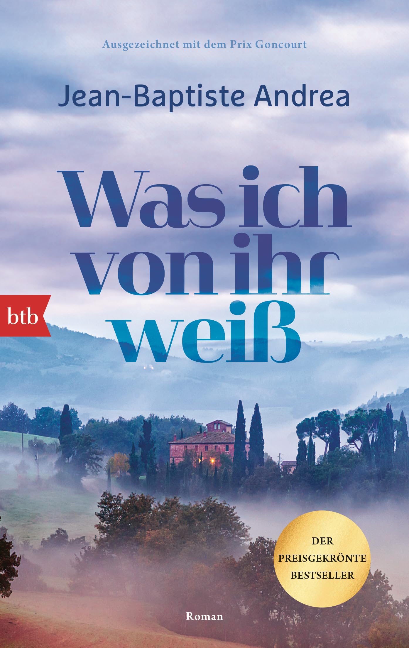 Was ich von ihr weiß: Roman - Ausgezeichnet mit dem Prix Goncourt Contemporary literature