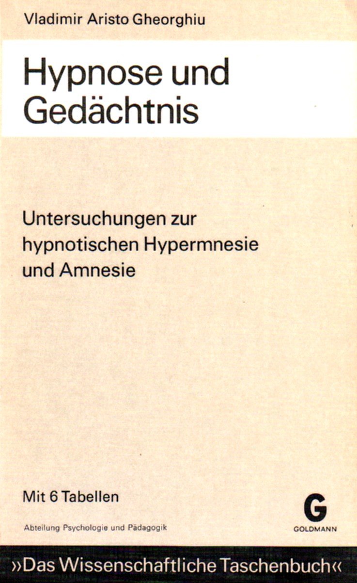 Hypnose und Gedächtnis. Untersuchungen zur hypnotischen Hyperamnesie und Amnesie Medicine