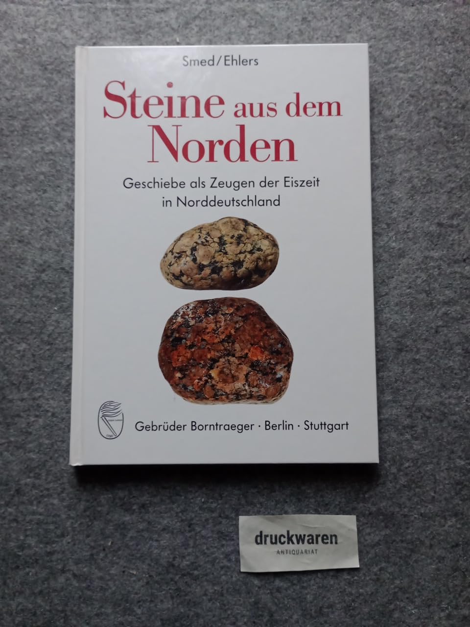 Steine aus dem Norden. Geschiebe als Zeugen der Eiszeit in Norddeutschland Business & Technology
