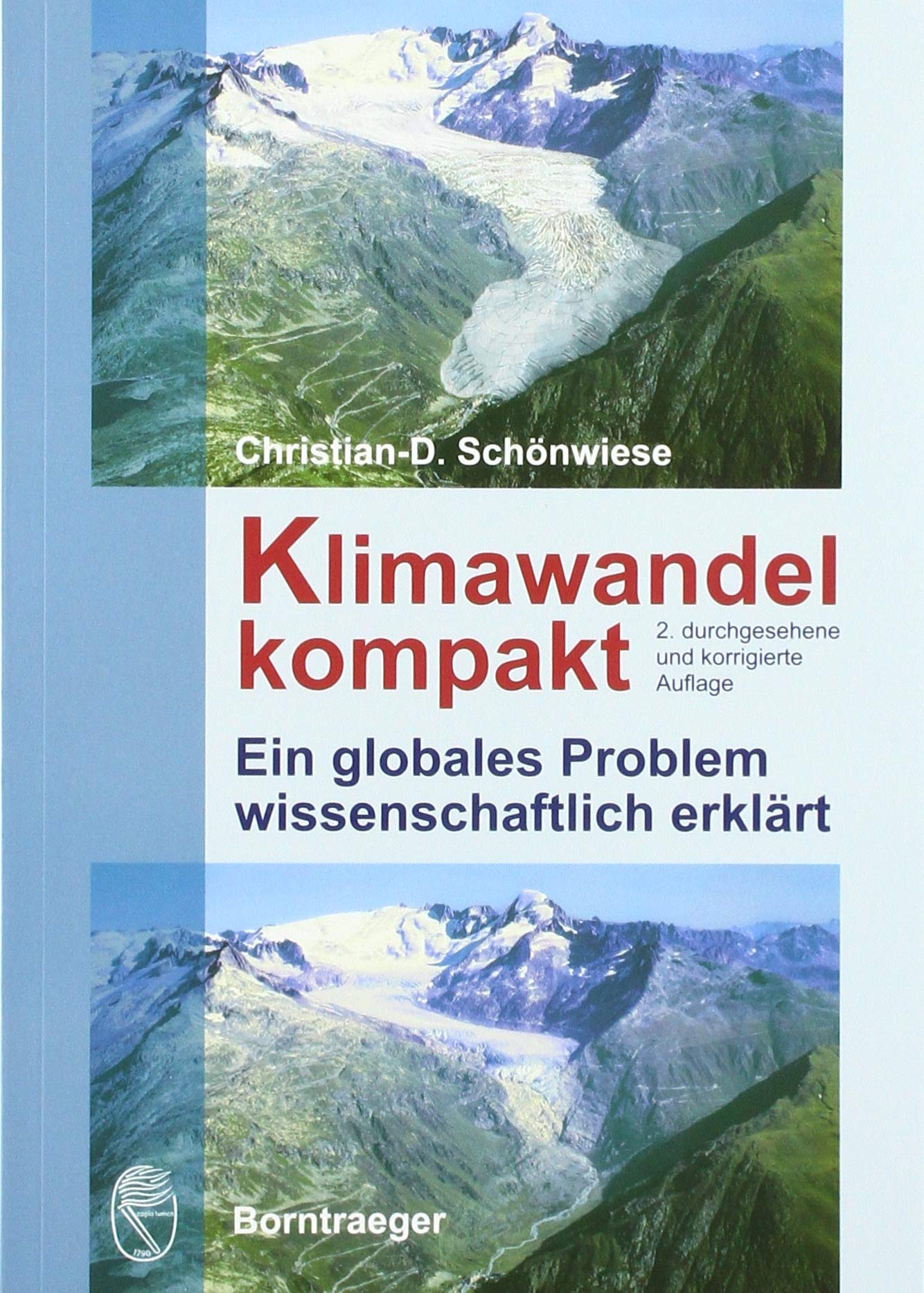 Klimawandel kompakt: Ein globales Problem wissenschaftlich erklärt Geology & Geography