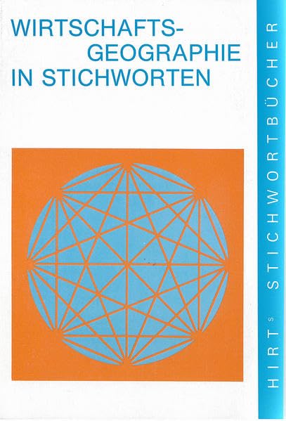 Hirts Stichwortbücher, Wirtschaftsgeographie in Stichworten Geology & Geography