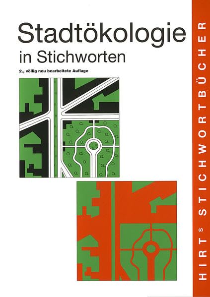 Stadtökologie in Stichworten (Hirt's Stichwortbücher) Business & Technology