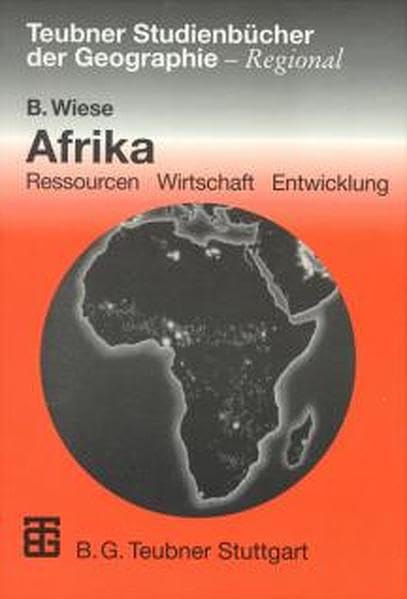 Afrika: Ressourcen, Wirtschaft, Entwicklung (Studienbücher der Geographie) Geology & Geography