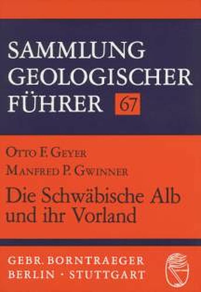 Sammlung geologischer Führer, Bd.67, Die Schwäbische Alb und ihr Vorland Business & Technology