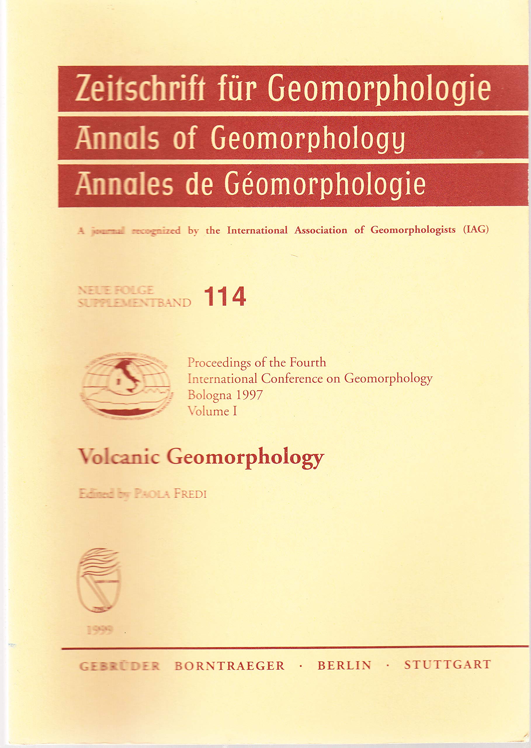 Volcanic Geomorphology: Proceedings of the Fourth International Conference on Geomorphology, Bologna 1997, Volume 1 Geology & Geography
