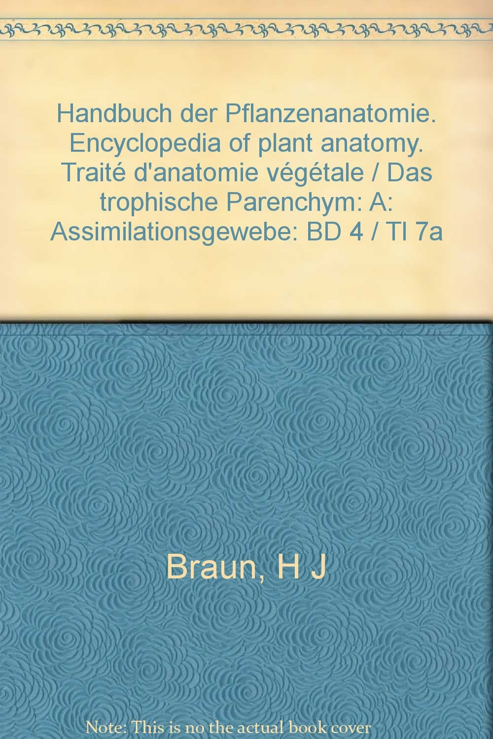 Handbuch der Pflanzenanatomie. Encyclopedia of plant anatomy. Traité d'anatomie végétale / Das trophische Parenchym: A: Assimilationsgewebe Medicine