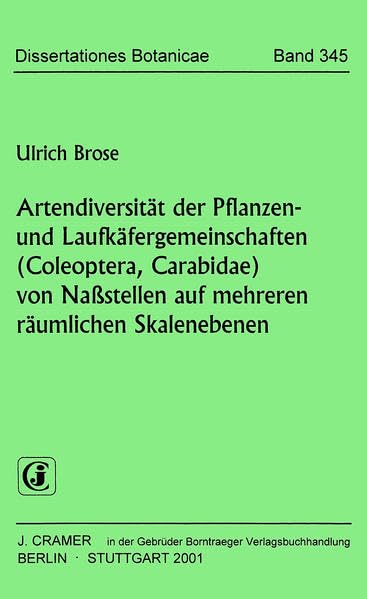 Artendiversität der Pflanzen- und Laufkäfergemeinschaften (Coleoptera, Carabidae) von Nassstellen auf mehreren räumlichen Skalenebenen (Dissertationes Botanicae) Leisure, Home & Garden