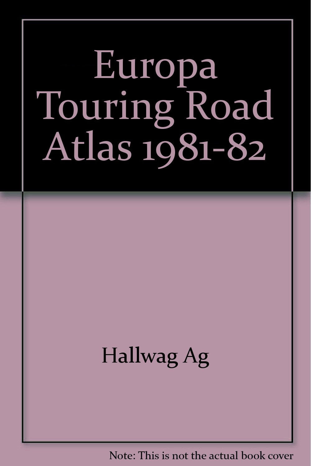 Europa Touring Road Atlas 1981-82 Learning & Reference