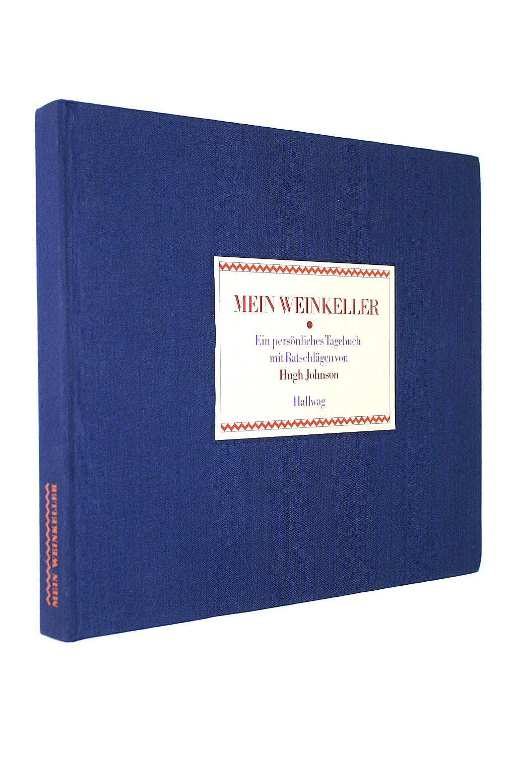 Mein Weinkeller: Ein persönliches Tagebuch mit Ratschlägen Memories