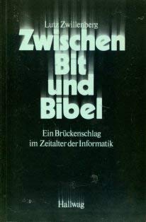 Zwischen Bit und Bibel: Ein Brückenschlag im Zeitalter der Informatik Books