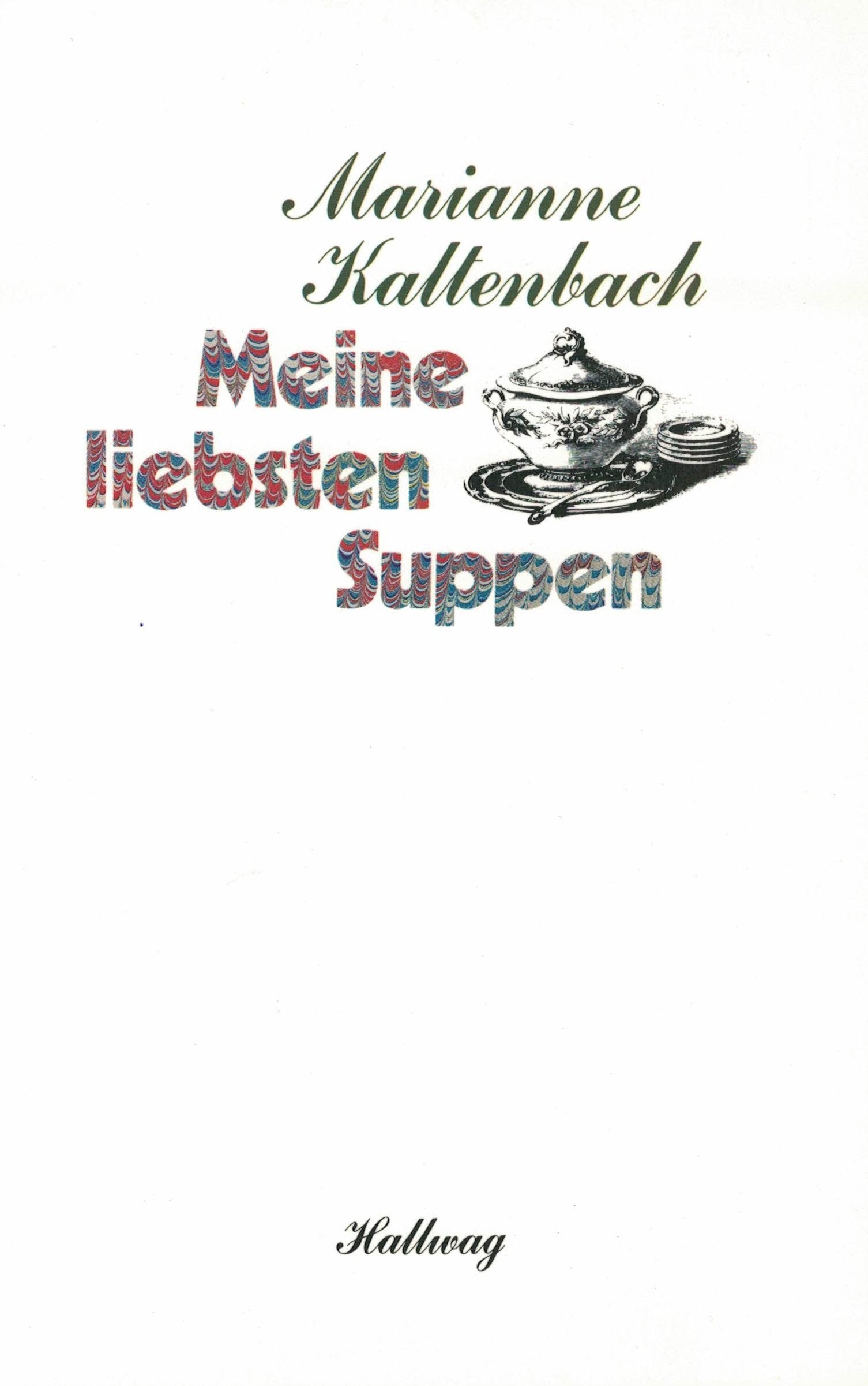 Meine liebsten Suppen Cooking & Enjoying
