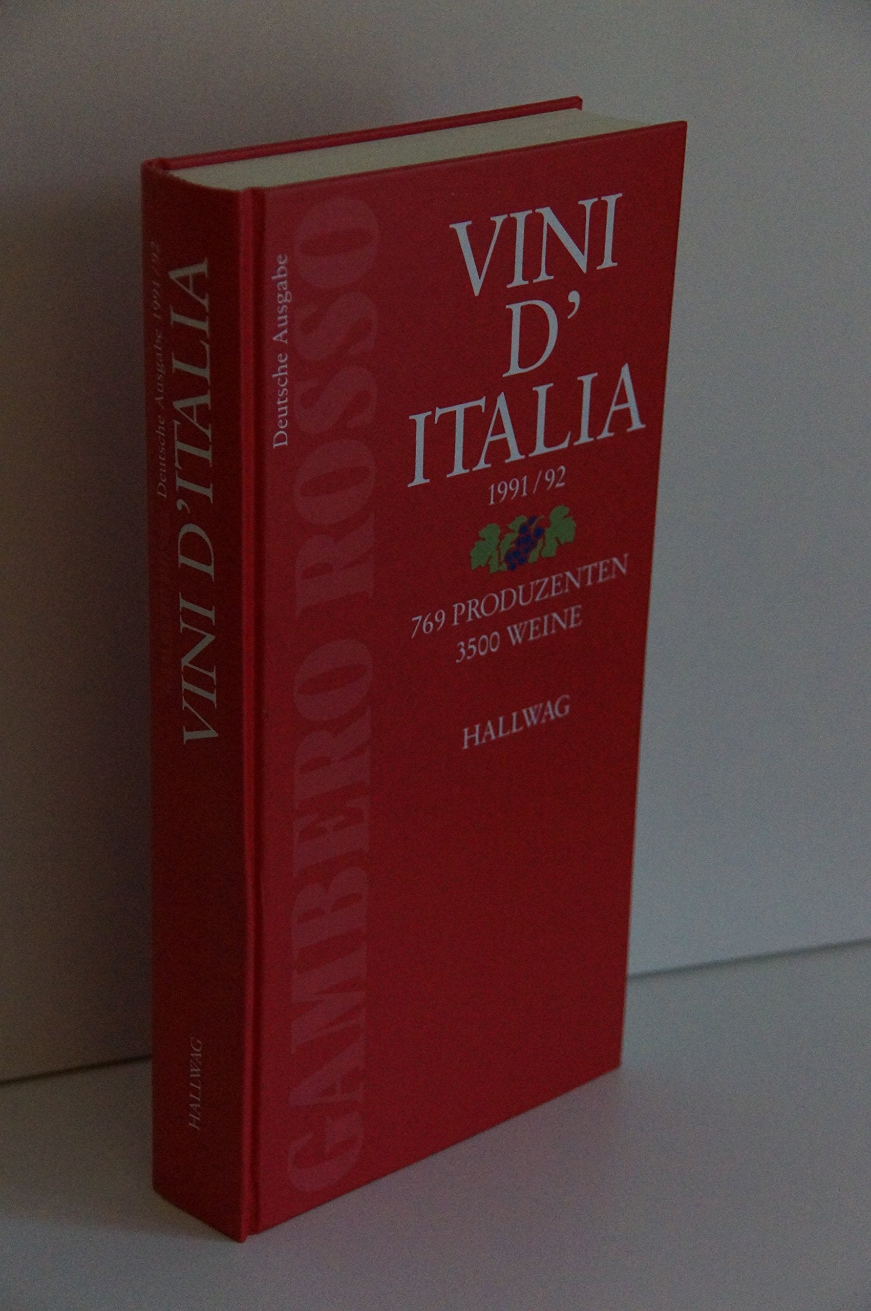 Gambero Rosso. Vini d' Italia 1991/92. Deutsche Ausgabe. 769 Produzenten, 3500 Weine Travel Guides