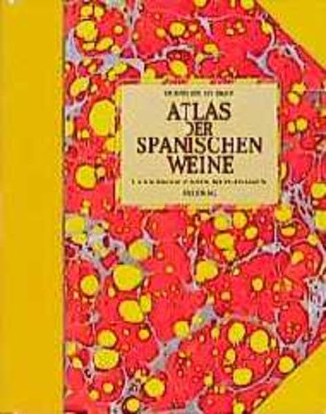 Atlas der spanischen Weine. Lagen, Produzenten, Weinstraßen Natural Sciences