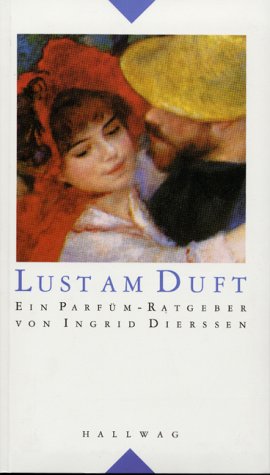 Lust am Duft: Ein Parfüm- Ratgeber (Lifestyle) Books