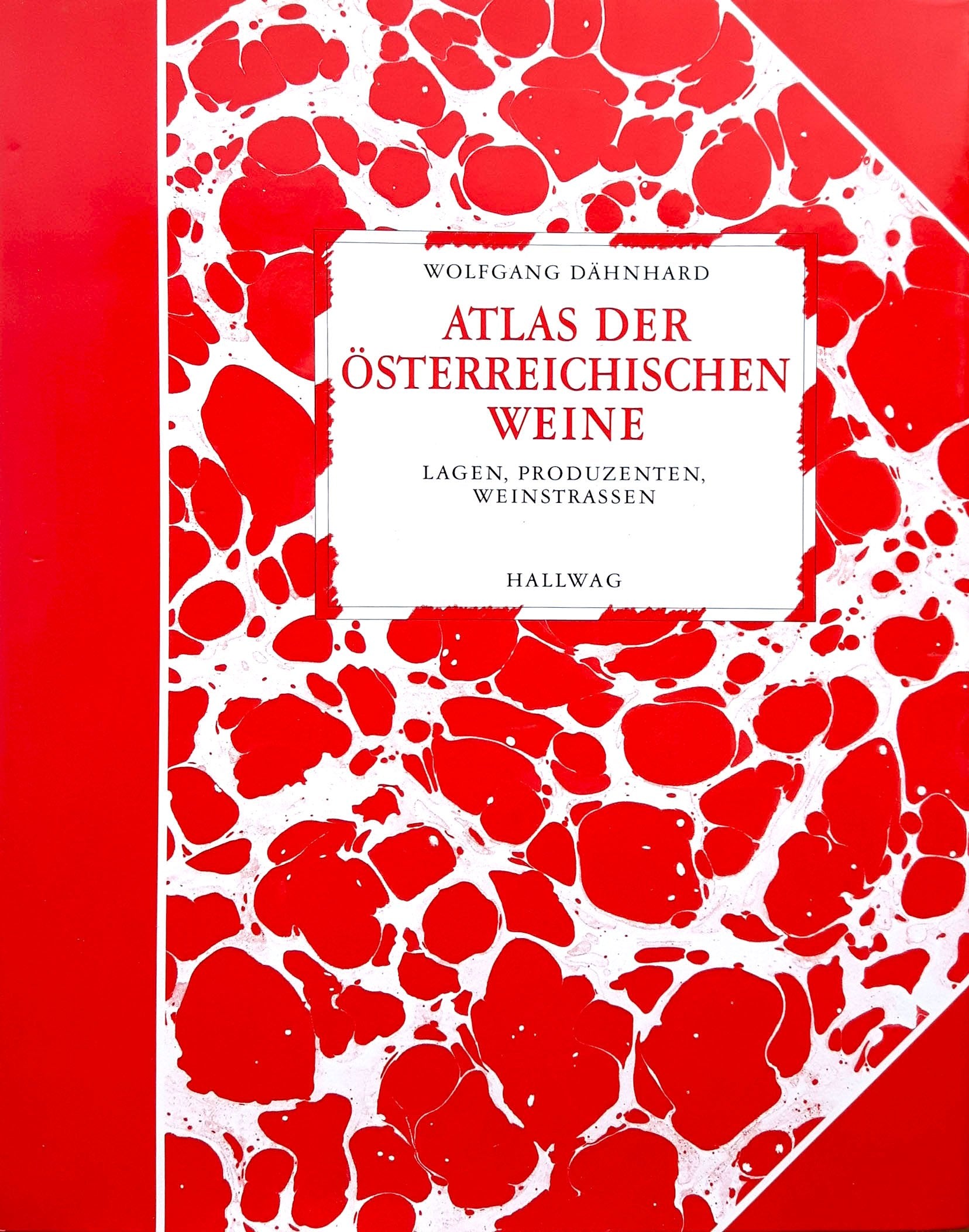 Atlas der österreichischen Weine: Lagen, Produzenten, Weinstrassen Natural Sciences