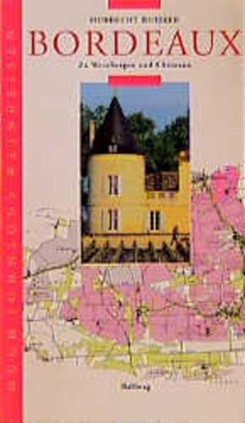 Bordeaux: Zu Weinreisen und Châteaux Travel
