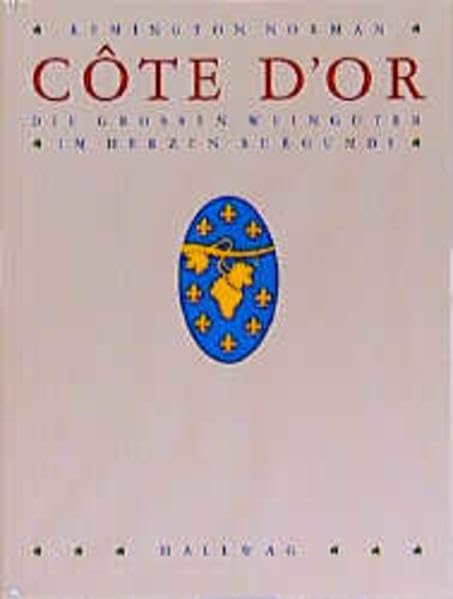Cote d' Or. Die großen Weingüter im Herzen Burgunds Natural Sciences