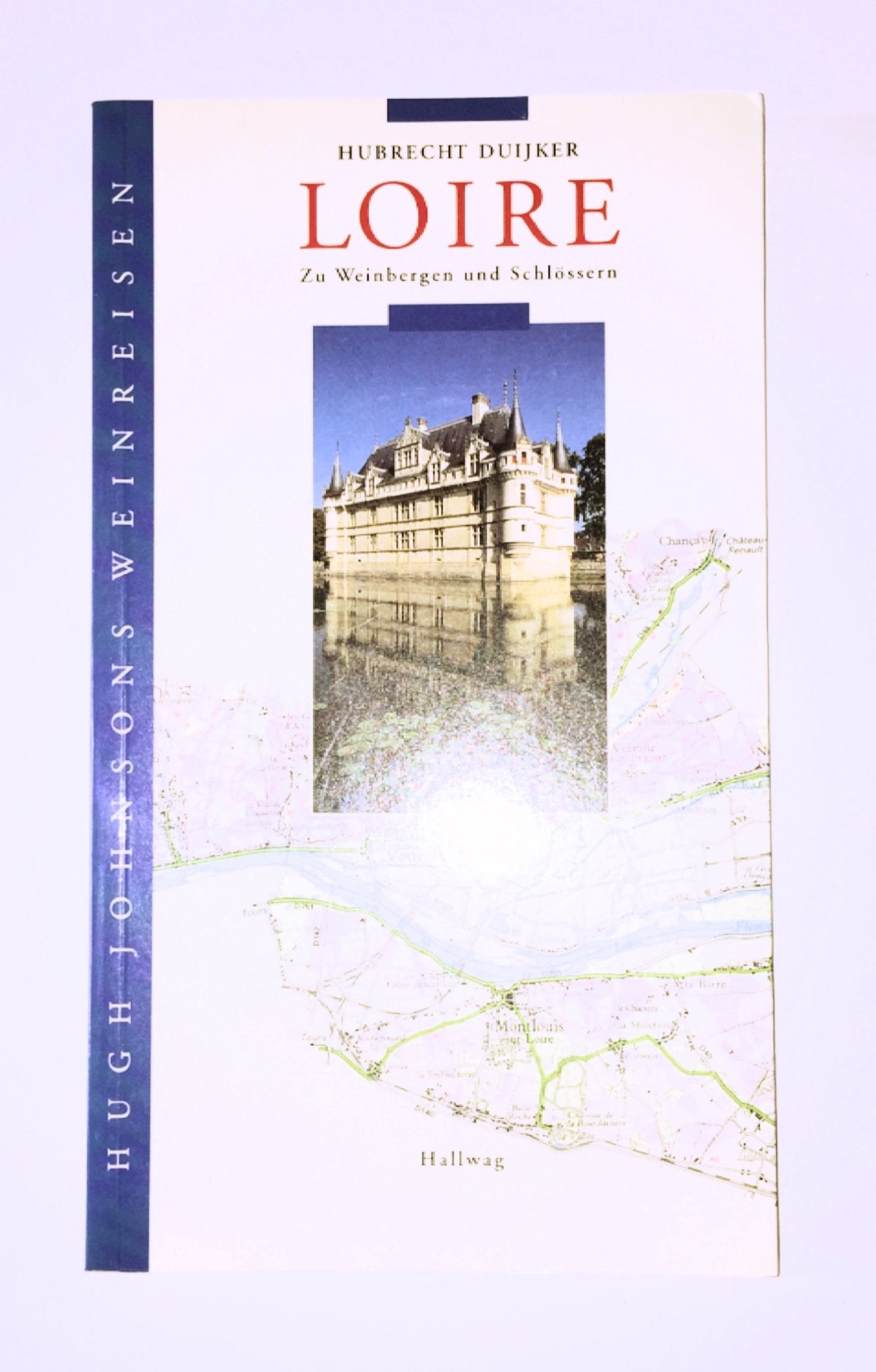 Loire: Zu Weinbergen und Schlössern Leisure, Home & Garden