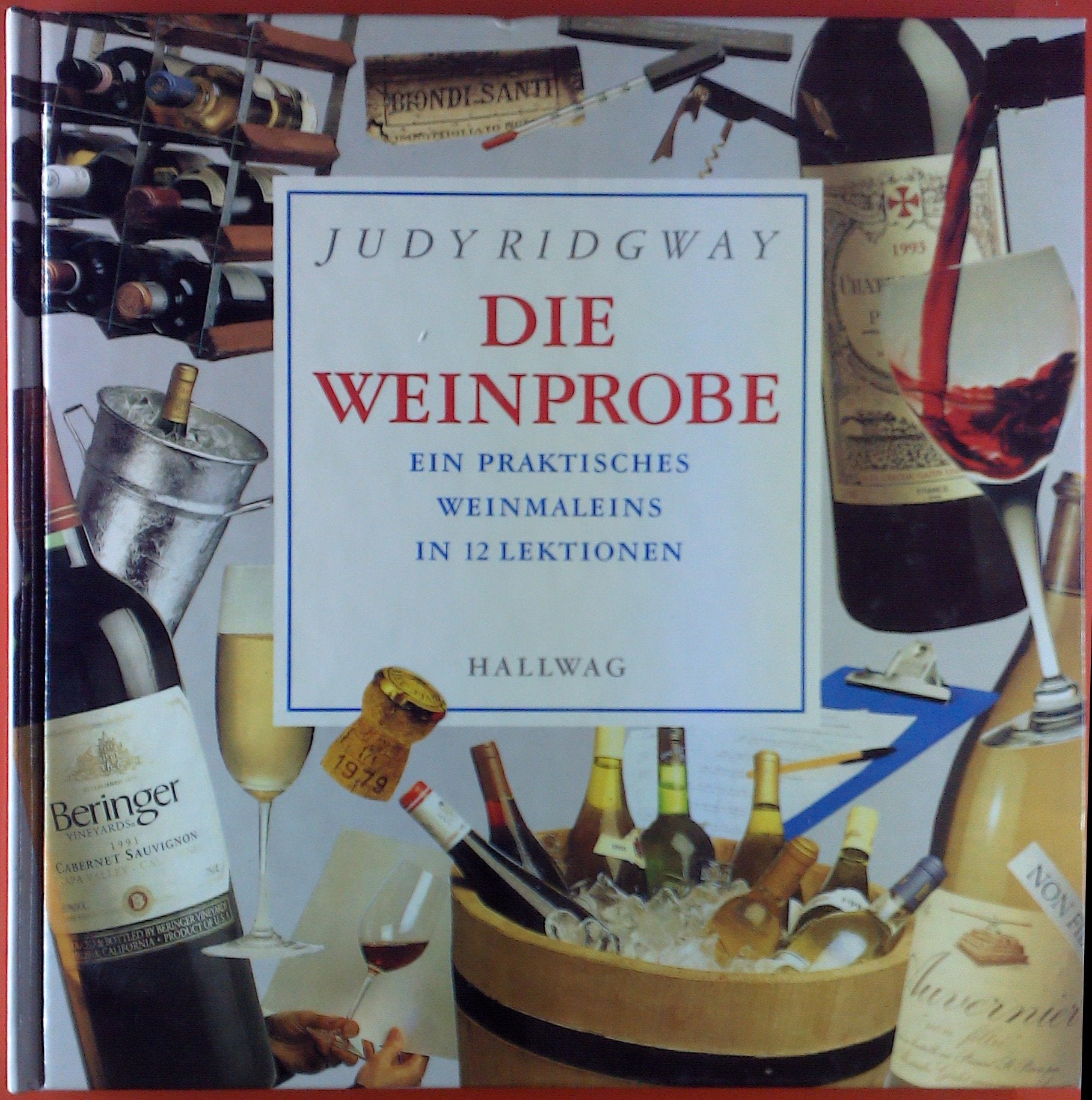 Die Weinprobe: Ein praktisches Weineinmaleins in 12 Lektionen Books
