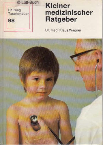Kleiner medizinischer Ratgeber. Erste Hilfe für jedermann. Books