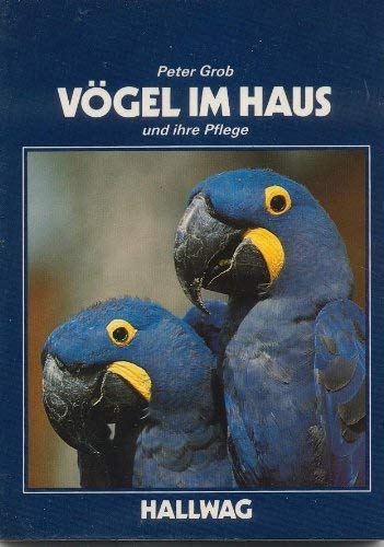 Vögel im Haus und ihre Pflege Leisure, Home & Garden