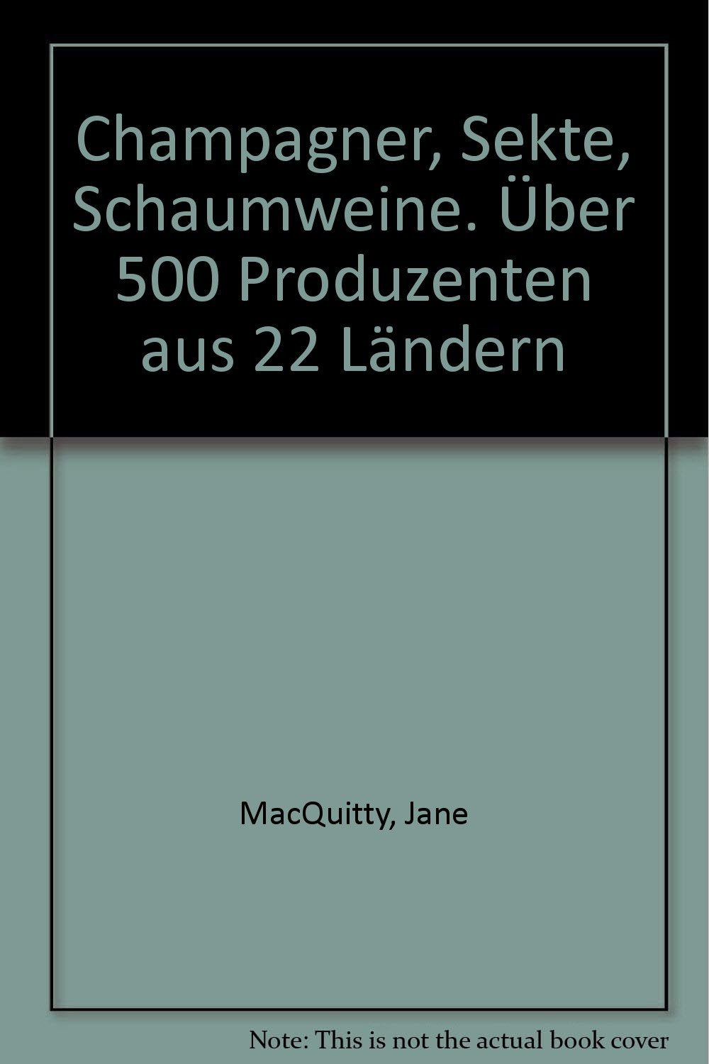 Champagner, Sekte, Schaumweine: Über 500 Produzenten aus 22 Ländern Cooking & Enjoying