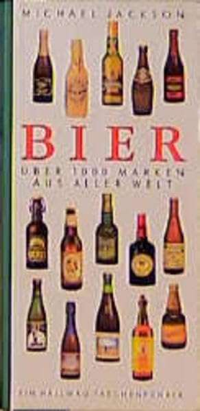 Bier: Über 1000 Marken aus aller Welt Natural Sciences