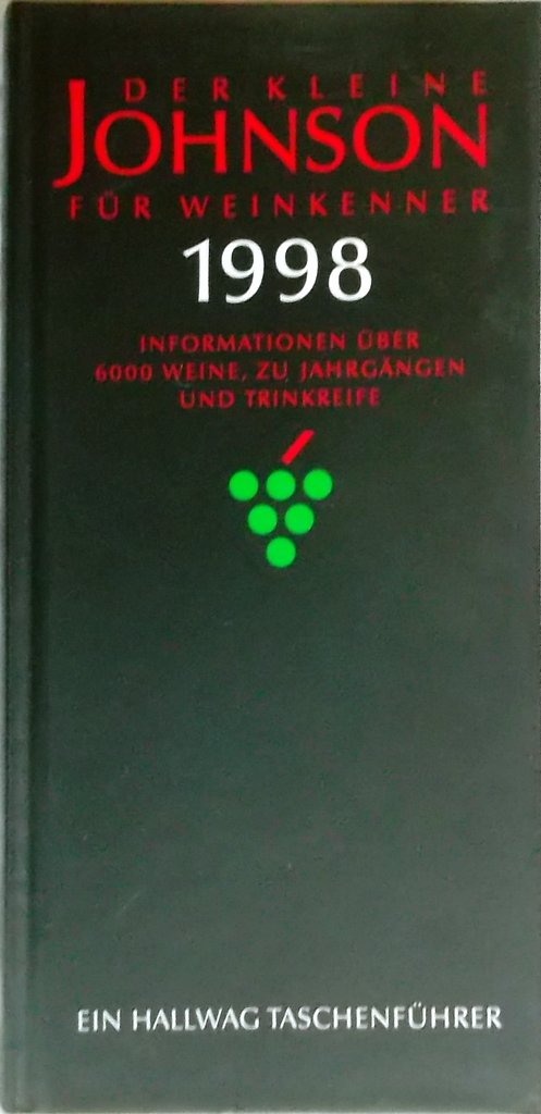 Der kleine Johnson für Weinkenner 1998. Informationen über 6000 Weine, zu Jahrgängen und Trinkreife Cooking & Enjoying