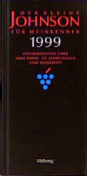 Der kleine Johnson für Weinkenner 1999. Informationen über 6000 Weine, zu Jahrgängen und Trinkreife Cooking & Enjoying