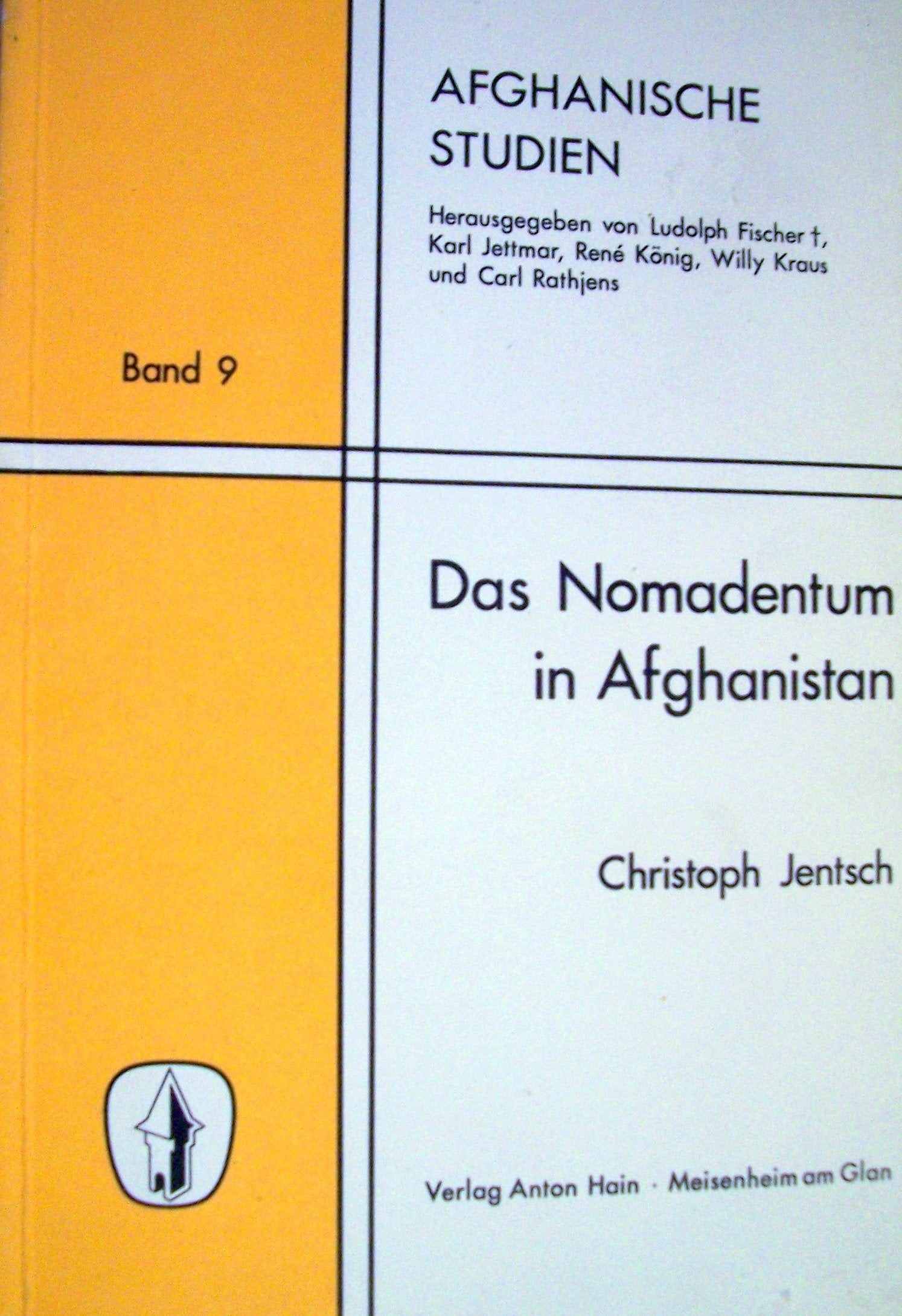 Das Nomadentum in Afghanistan. Eine geographische Untersuchung zu Lebens- und Wirtschaftsformen im asiatischen Trockengebiet.(Afghanische Studien,Band 9) Books